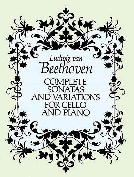 Complete Sonatas and Variations for Cello and Piano