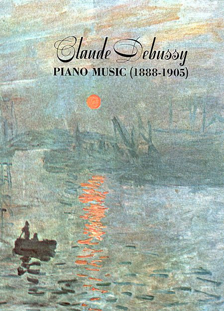 Claude Debussy - Piano Music 1888-1905