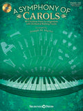 Martin, Joseph M. - A Symphony of Carols: Ten (10) Christmas Piano Arrangements with Full Orchestra Tracks & Opt. Duet Accompaniment Bk/CD