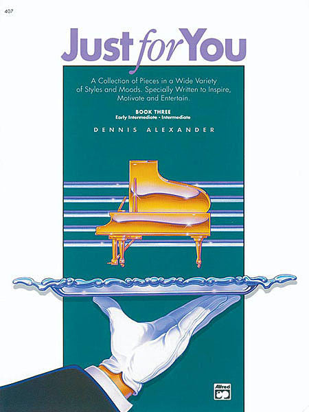 Just for You, Book 3 - Dennis Alexander, Early Intermediate / Intermediate Piano