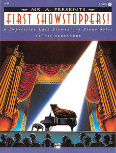 Mr. "A" Presents First Showstoppers! - Dennis Alexander