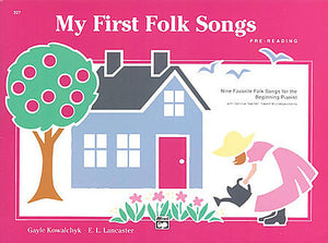 My First Folk Songs Pre-Reading - Kowalchyk & Lancaster