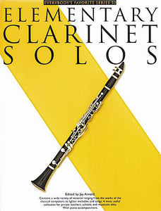 Elementary Clarinet Solos Everybody's Favorite Series, Volume 33 ed. Jay Arnold Music Sales America