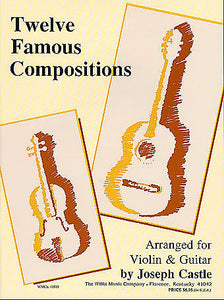 12 Famous Compositions for Violin & Guitar arr. Joseph Castle