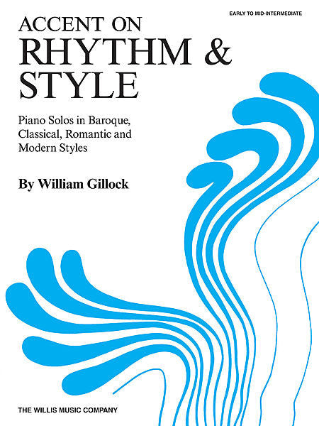 Accent on Rhythm & Style,  Early to Mid-Intermediate Level William Gillock