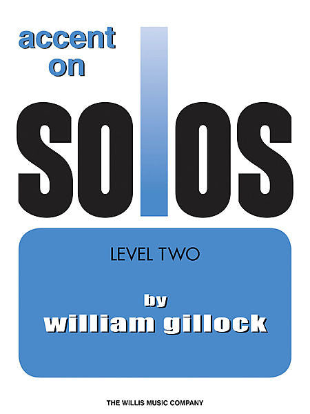 Accent on Solos Book 2 William Gillock Later Elementary Level