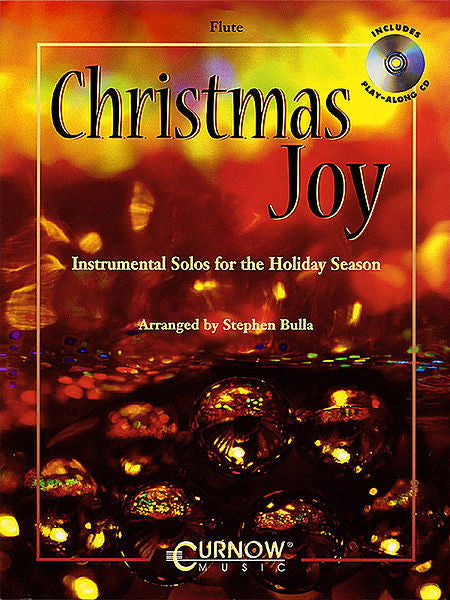 Christmas Joy Instrumental Solos for the Holiday Season (Bulla) Curnow Play-Along Book Flute