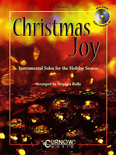 Christmas Joy Instrumental Solos for the Holiday Season (Bulla) Curnow Play-Along Book Bb Clarinet