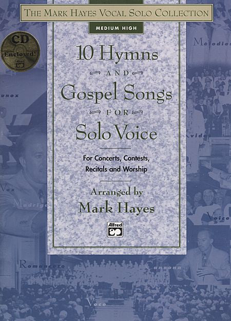 The Mark Hayes Vocal Solo Collection: 10 Hymns & Gospel Songs for Solo Voice