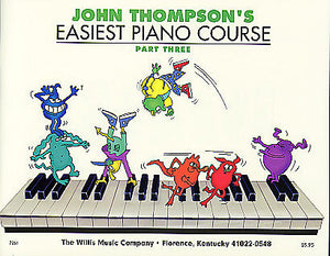 Thompson, John - Easiest Piano Course, Part 3 - Piano Method Series