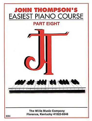 Thompson, John - Easiest Piano Course, Part 8 - Piano Method Series