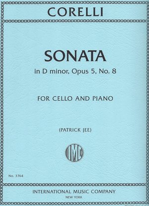 Corelli, Arcangelo - Sonata in D minor, Opus 5/8 ed. Patrick Jee - Cello & Piano