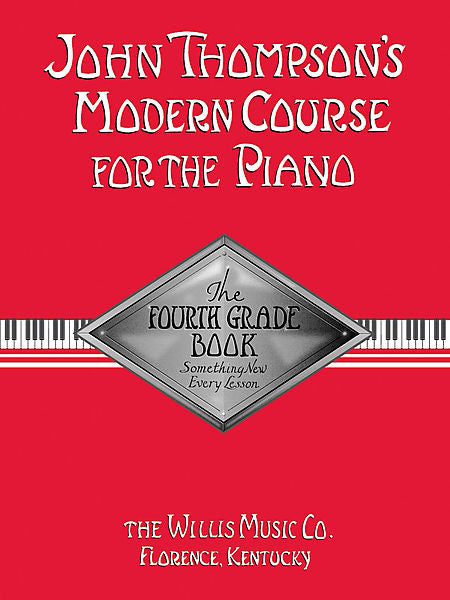 Thompson, John - Modern Course for the Piano, 4th (Fourth) Grade Book - Piano Method Series