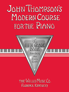 Thompson, John - Modern Course for the Piano, 5th (Fifth) Grade Book - Piano Method Series