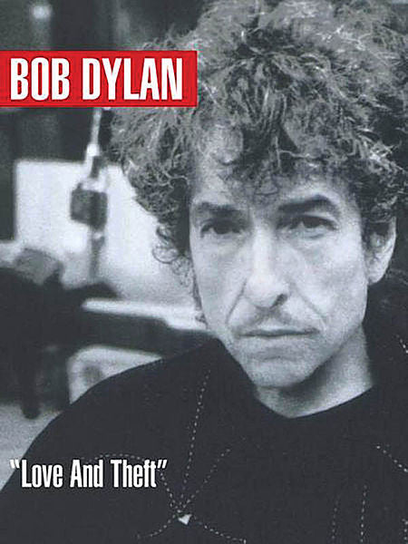 Bob Dylan - Love and Theft Piano/Vocal/Guitar (OUT OF PRINT)