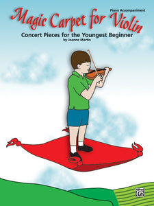 Martin, Joanne - Magic Carpet for Violin - Concert Pieces for the Youngest Beginner - Violin Ensemble Duet: Two (2) Violins (& Piano) - Piano Accompaniment Part Only