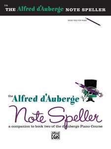 d'Auberge, Alfred - Piano Course: Note Speller, Book 2 - Piano Method Series*