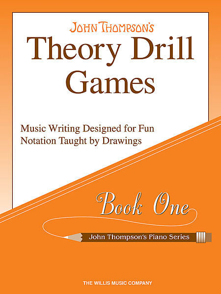 Thompson, John - Theory Drill Games, Book 1 - Music Writing Designed for Fun Notation Taught by Drawings - Piano Method Series*