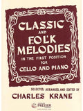 Classic and Folk Melodies In The First (1st) Position - Twelve (12) Pieces arr. Charles Krane - Cello & Piano