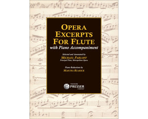 Opera Excerpts For Flute With Piano Accompaniment - sel. Michael Parloff Piano Red. Martha Rearick