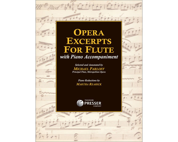 Opera Excerpts For Flute With Piano Accompaniment - sel. Michael Parloff Piano Red. Martha Rearick