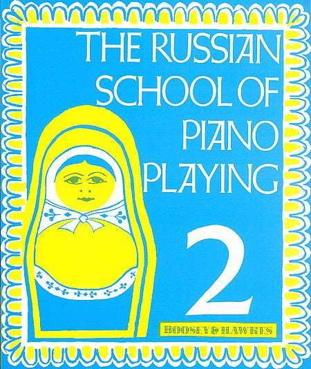 Russian School of Piano Playing Book 2 Editor: A. Nikolaev