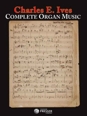 Ives, Charles - Complete Organ Music - Organ Solo