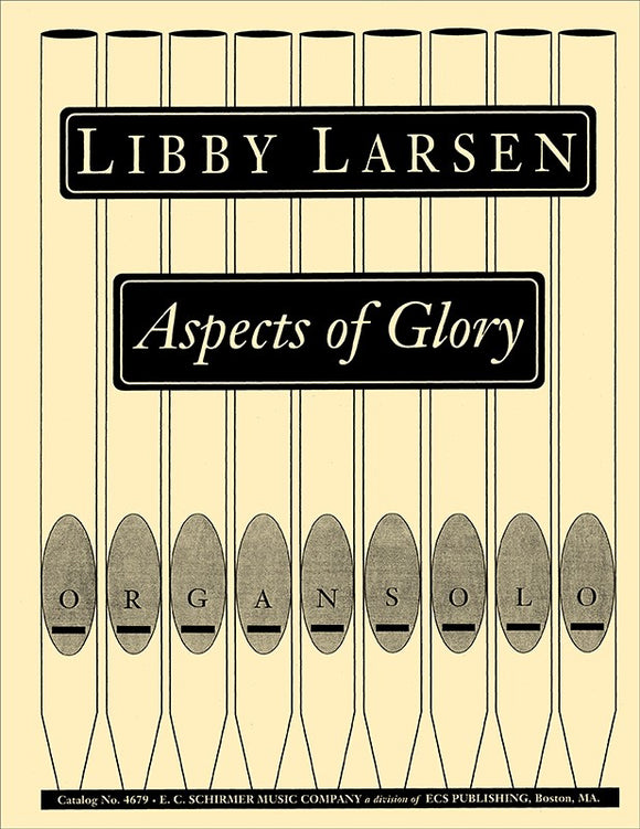 Libby Larsen - Aspects of Glory - Organ Solo