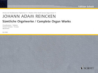 Reincken, Johann Adam - Complete Organ Works (Samtliche Orgelwerke) - Chorale Fantasias, Toccatas - Organ Solo - Masters of the North German Organ School Volume 11