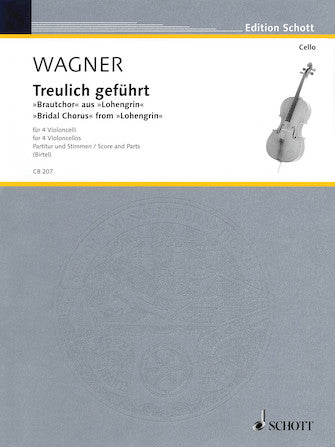 Wagner, Richard - Bridal Chorus from Lohengrin arr. Wolfgang Birtel - Violoncello [Cello] Ensemble Quartet: Four (4) Cellos - Score & Parts