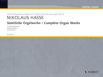 Hasse, Nicholaus - Complete Organ Works - Four (4) Chorale Settings - Organ Solo - Masters of the North German Organ School Volume 16