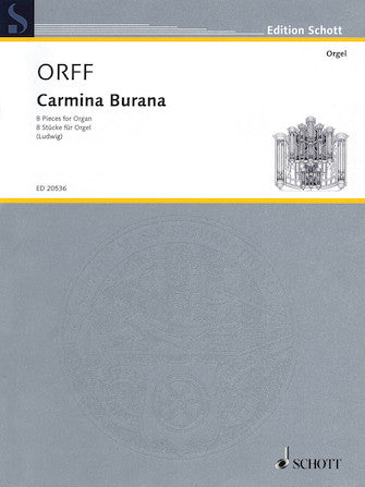 Orff - Carmina Burana - Eight (8) Selections arr. Klaus Uwe Ludwig - Organ Solo