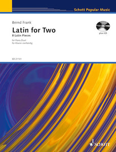 Frank, Bernd - Latin for Two - Eight (8) Latin Pieces - Easy to Moderately Difficult - Teacher / Student - Piano Duet w/CD (1 Piano 4 Hands) (POP)