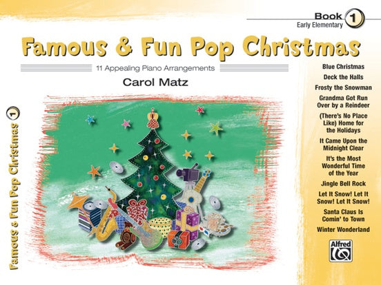 XMAS - Matz, Carol - Famous & Fun Pop Christmas, Book 1 - Eleven (11) Early Elementary Arrangements - Piano Solo Collection