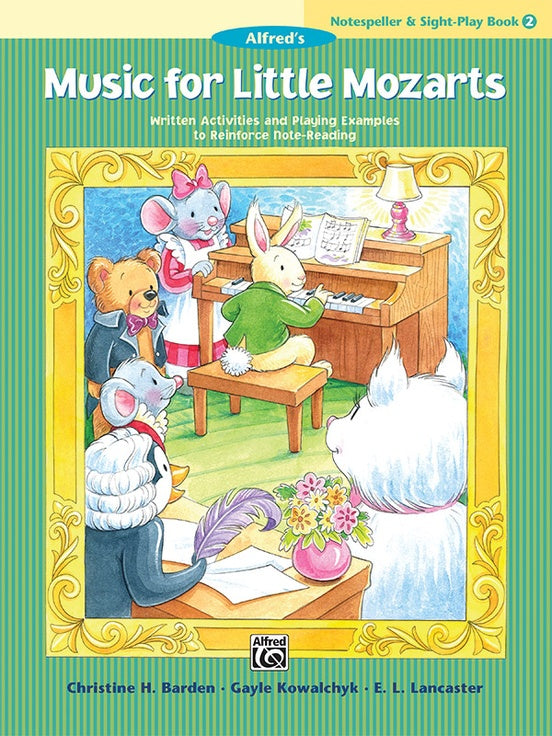 Music for Little Mozarts: Notespeller & Sight-Play Book 2 By Christine H. Barden, Gayle Kowalchyk, and E. L. Lancaster