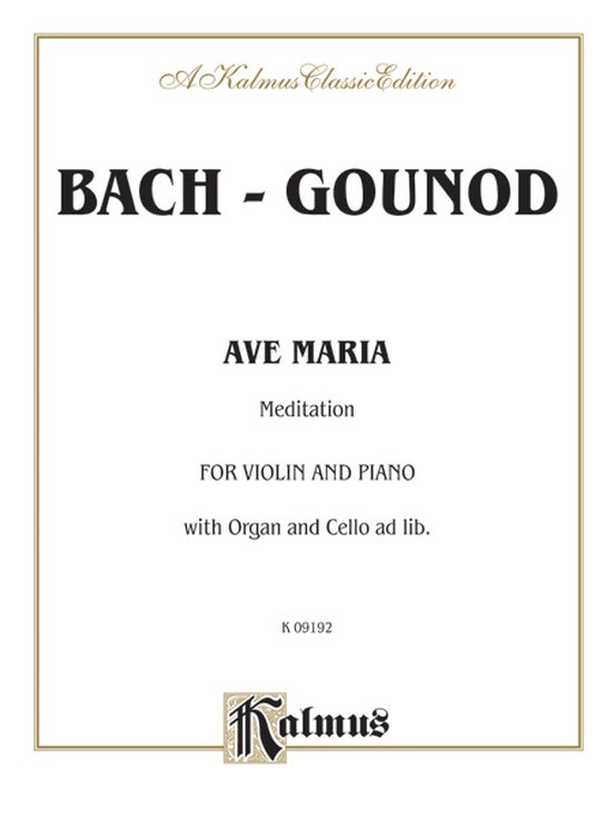 Bach / Gounod - Ave Maria (Meditation) - Violin & Piano w/Ad Lib. Organ & Cello