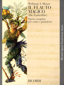 Mozart - The Magic Flute (Die Zauberflote / Il Flauto Magico) KV 620 - Opera Vocal Score (German / Italian)