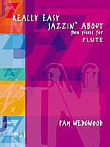 Really Easy Jazzin' About: Fun Pieces for Flute