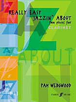 Really Easy Jazzin' About: Fun Pieces for Clarinet