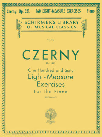 Czerny, Carl - Opus 821 ed. Giuseppe Buonamici - One Hundred Sixty (160) Eight-Measure Exercises - Piano Method Volume*