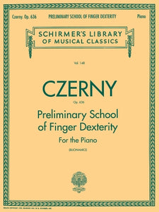 Czerny, Carl - Opus 636 ed. Giuseppe Buonamici  - The Preliminary School of Finger Dexterity - Twenty-Four (24) Progressive Studies