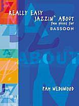 Really Easy Jazzin' About: Fun Pieces for Bassoon