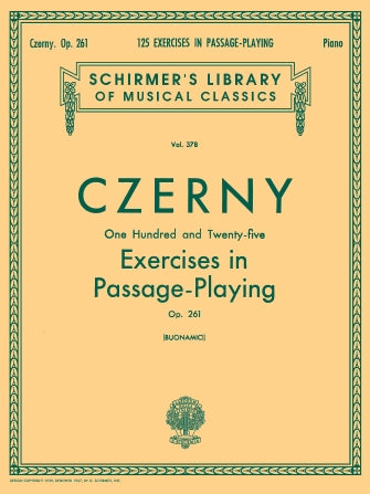 Czerny, Carl - Opus 261 ed. Giuseppe Buonamici - One Hundred Twenty-Five (125) Exercises for Passage Playing