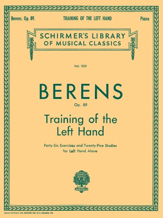 Berens, Johann Hermann - Training of the Left Hand, Opus 89 - Piano Method Volume*