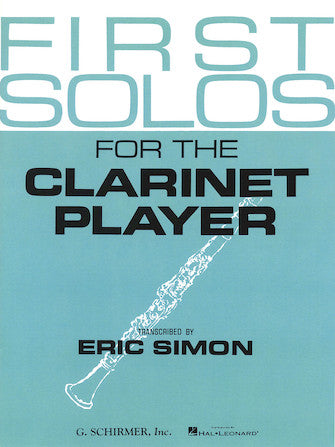 First Solos for the Clarinet Player, Clarinet and Piano (Eric Simon)