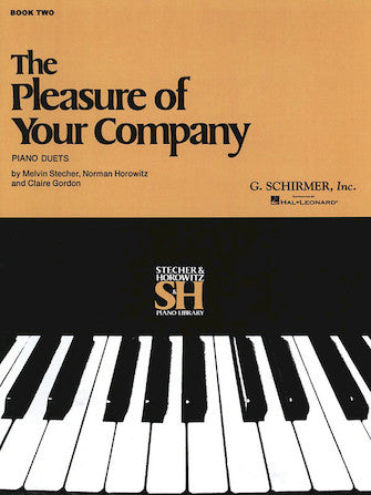 Pleasure of Your Company, Book 2 - Five (5) Beginner Duets by Melvin Stecher, Norman Gordon & Claire Gordon - Piano Duet (1 Piano 4 Hands)