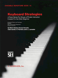 Ensemble Repertoire Book 1A - Keyboard Strategies - For Group or Private Instruction - Older Beginner - Piano Duet (1 Piano 4 Hands)