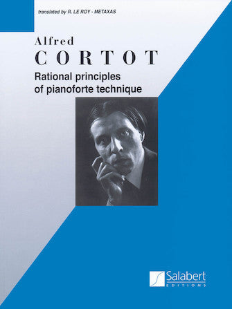 Cortot, Alfred - Rational Principles of Piano Technique - Piano Method Volume