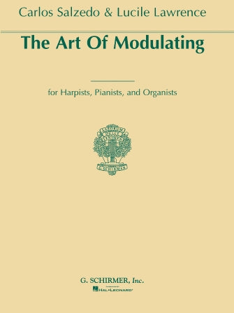 Art Of Modulating For Harpists, Pianists And Organists - Carlos Salzedo  (SPECIAL ORDER)