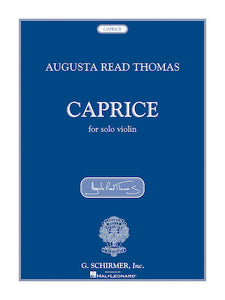 Thomas, Augusta Read - Caprice - Violin Solo